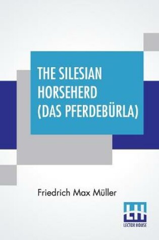 Cover of The Silesian Horseherd (Das Pferdeburla)