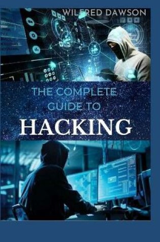 Cover of The Complete Guide to Hacking