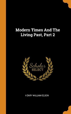 Book cover for Modern Times and the Living Past, Part 2