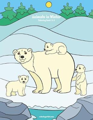 Book cover for Animals in Winter Coloring Book 1 & 2