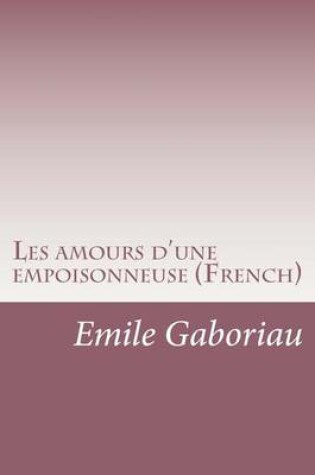 Cover of Les amours d'une empoisonneuse (French)