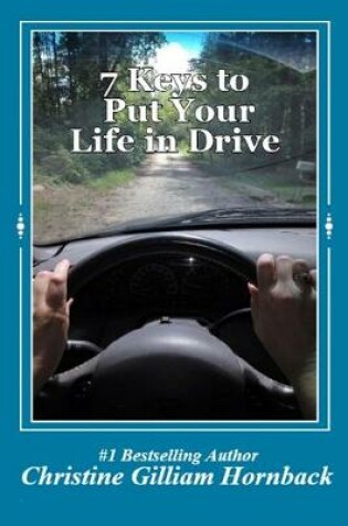 Cover of 7 Keys to Put Your Life in Drive