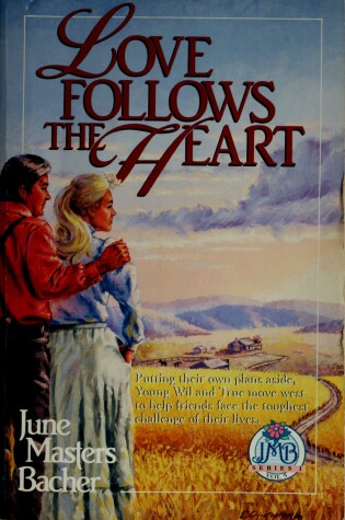 Cover of Love Follows the Heart Masters Bacher June