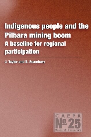 Cover of Indigenous People and the Pilbara Mining Boom