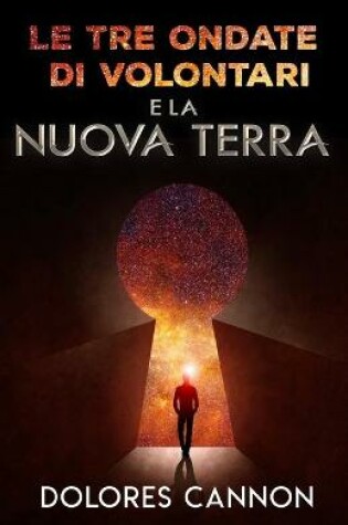 Cover of Le Tre Ondate di Volontari e la Terra Nuova