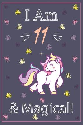 Book cover for I am 11 and Magical