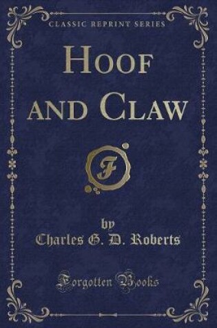 Cover of Hoof and Claw (Classic Reprint)