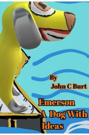 Cover of Emerson A Dog With Ideas.