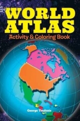 Cover of World Atlas Activity and Coloring Book