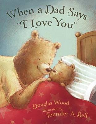 Book cover for When a Dad Says I Love You