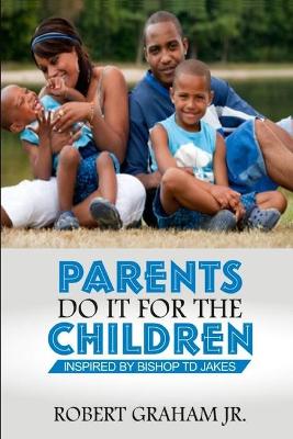 Book cover for Parents Do It for the Children