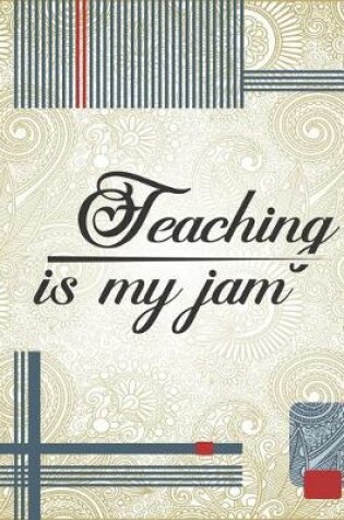 Cover of Teaching is my Jam