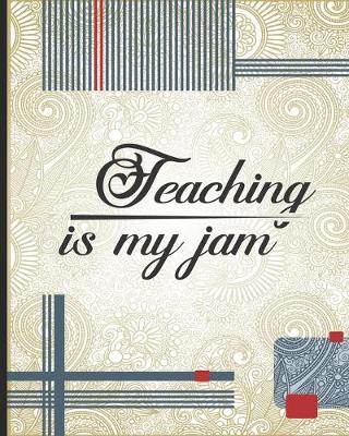 Cover of Teaching is my Jam