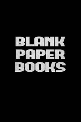 Cover of Blank Paper Books