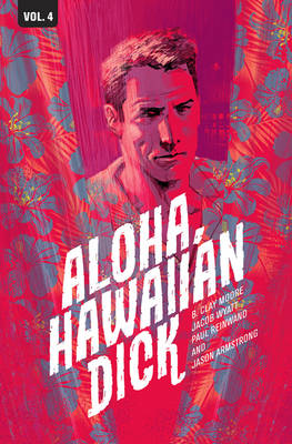 Book cover for Hawaiian Dick Volume 4: Aloha, Hawaiian Dick