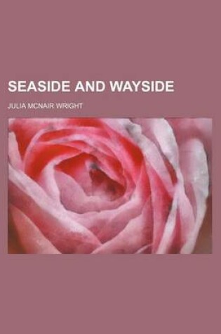 Cover of Seaside and Wayside (Volume 4)