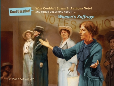 Book cover for Why Couldn't Susan B. Anthony Vote?