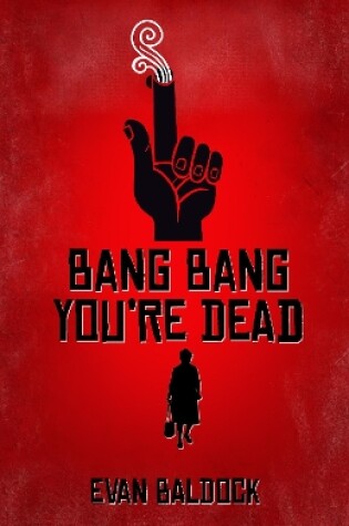 Cover of Bang Bang, You're Dead