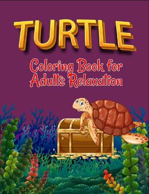 Book cover for Turtle coloring book for adults relaxation