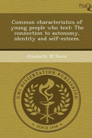 Cover of Common Characteristics of Young People Who Text: The Connection to Autonomy