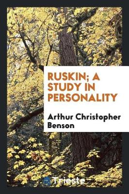 Book cover for Ruskin; A Study in Personality