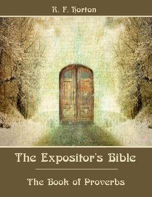 Book cover for The Expositor's Bible : The Book of Proverbs (Illustrated)