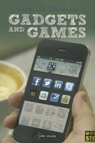 Cover of Gadgets and Games: Design and Engineering for Stem (Design and Engineering for Stem)