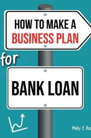 Cover of How To Make A Business Plan For Bank Loan