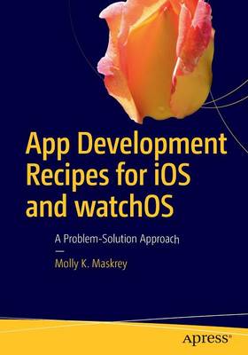 Cover of App Development Recipes for iOS and watchOS