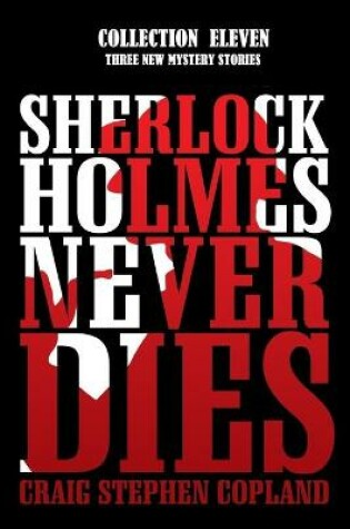 Cover of Sherlock Holmes Never Dies - Collection Eleven