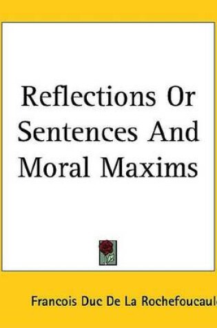 Cover of Reflections or Sentences and Moral Maxims