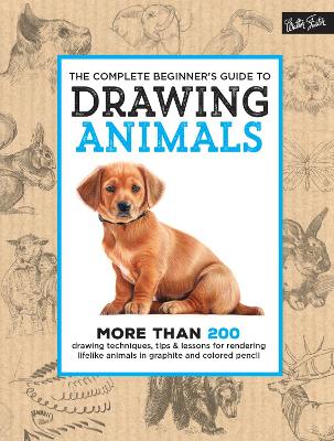 Cover of The Complete Beginner's Guide to Drawing Animals