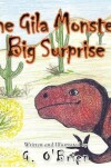 Book cover for The Gila Monster's Big Surprise