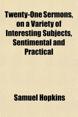 Book cover for Twenty-One Sermons, on a Variety of Interesting Subjects, Sentimental and Practical