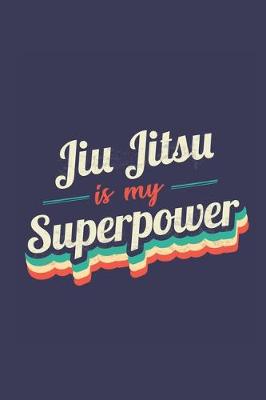 Book cover for Jiu Jitsu Is My Superpower