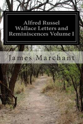 Book cover for Alfred Russel Wallace Letters and Reminiscences Volume I