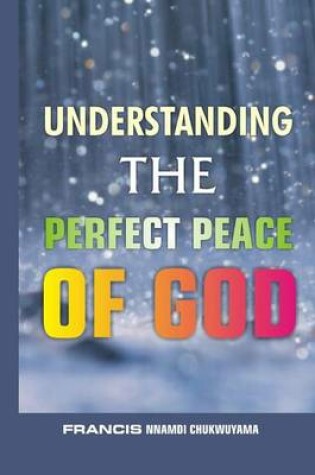 Cover of Understanding the perfect peace of God