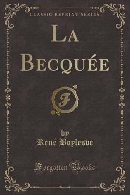 Book cover for La Becquée (Classic Reprint)