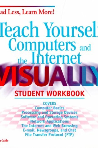 Cover of Teach Yourself Computers and the Internet Visually Student W