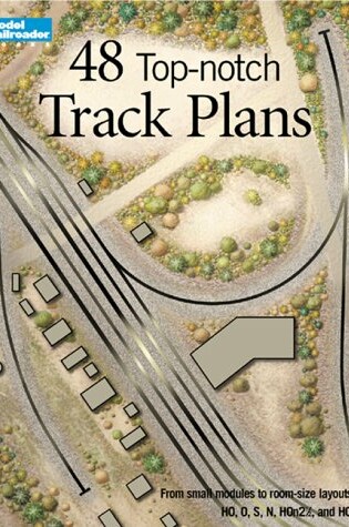 Cover of 48 Top Notch Track Plans (New Book)