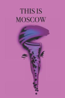 Book cover for This Is Moscow