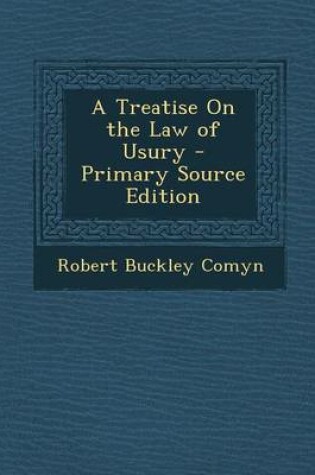 Cover of A Treatise on the Law of Usury - Primary Source Edition