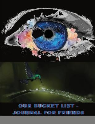 Book cover for Our Bucket List - Journal for Friends