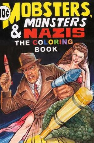 Cover of Mobsters, Monsters & Nazis