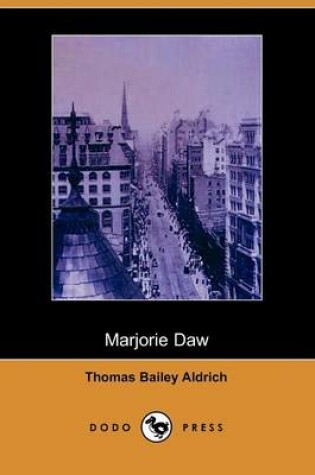 Cover of Marjorie Daw (Dodo Press)