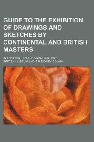 Cover of Guide to the Exhibition of Drawings and Sketches by Continental and British Masters; In the Print and Drawing Gallery