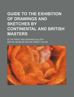 Book cover for Guide to the Exhibition of Drawings and Sketches by Continental and British Masters; In the Print and Drawing Gallery