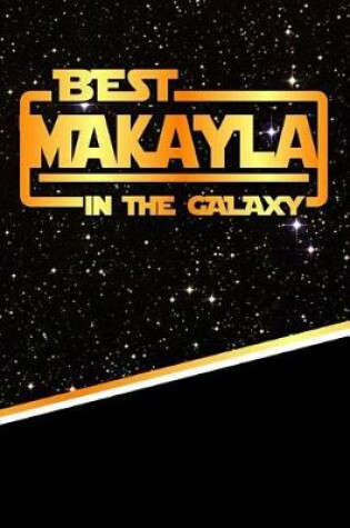 Cover of The Best Makayla in the Galaxy