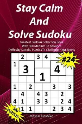 Cover of Stay Calm And Solve Sudoku #24