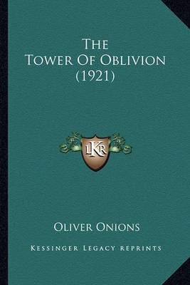 Book cover for The Tower of Oblivion (1921) the Tower of Oblivion (1921)